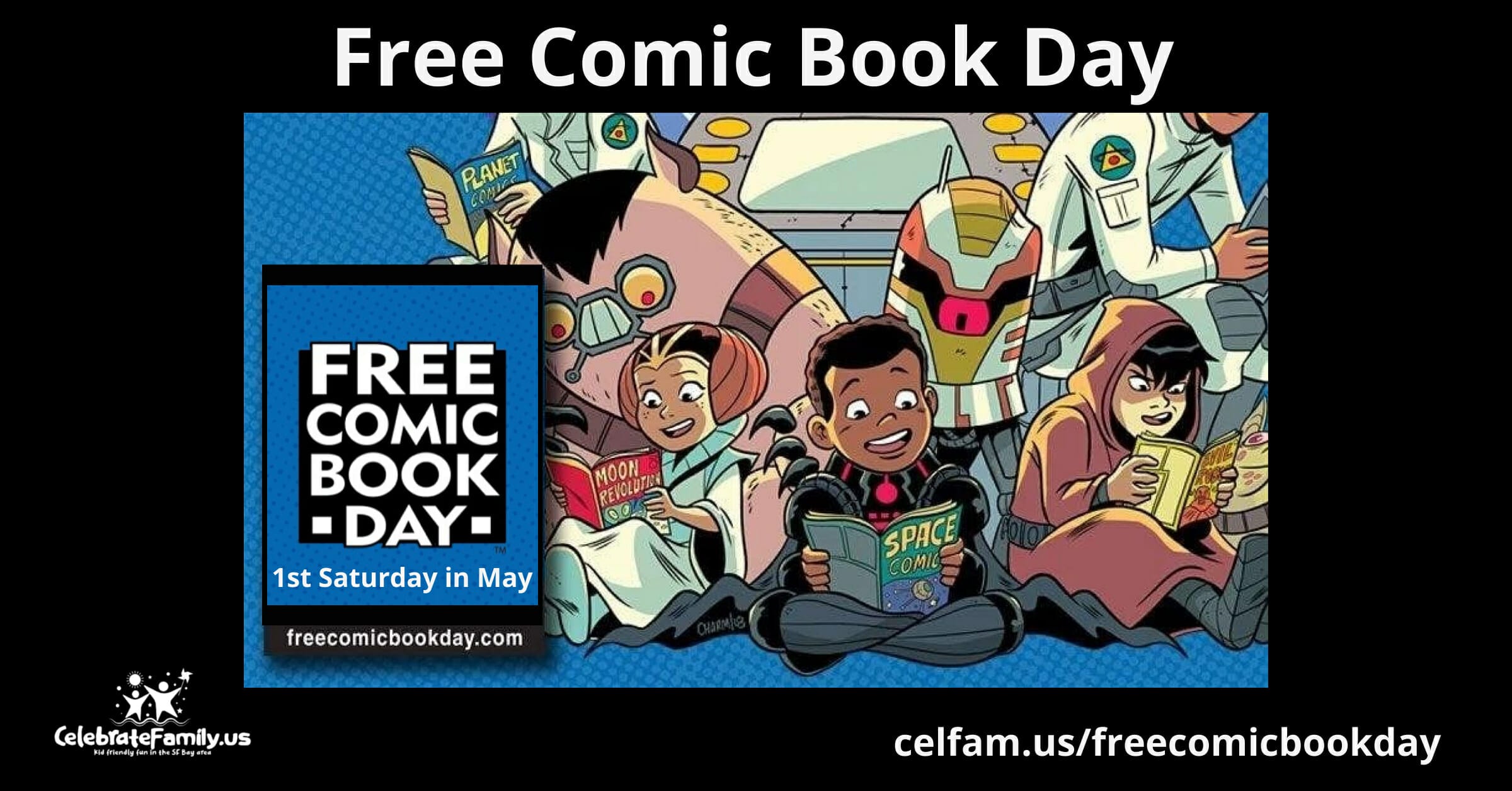 Free Comic Book Day, the first Saturday in May.