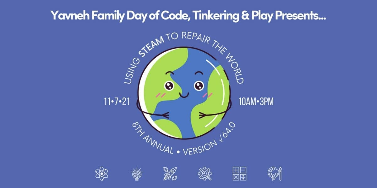 Family Day of Code, Tinkering, and Play √64.0 | Yavneh Day School
