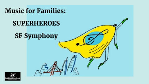 Music for Families Superheroes SF Symphony