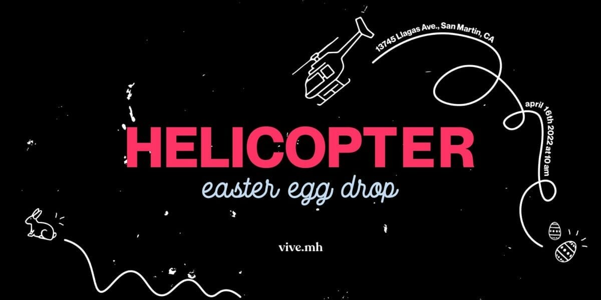 Helicopter Easter Egg Drop | VIVE Morgan Hill