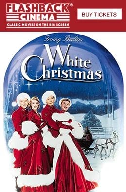White Christmas at select Cinelux Theatres