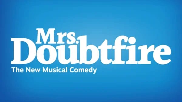 Mrs. Doubtfire San Francisco July 2–28, 2024 Orpheum Theatre