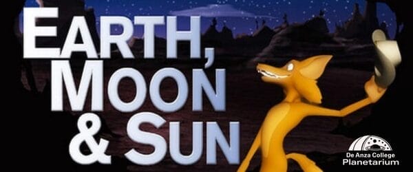 Earth, Moon and Sun | De Anza Planetarium