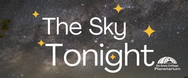 The Sky Tonight at De Anza Planetarium