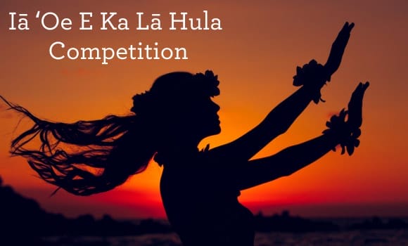 ā ʻOe E Ka Lā Hula Festival & Competition