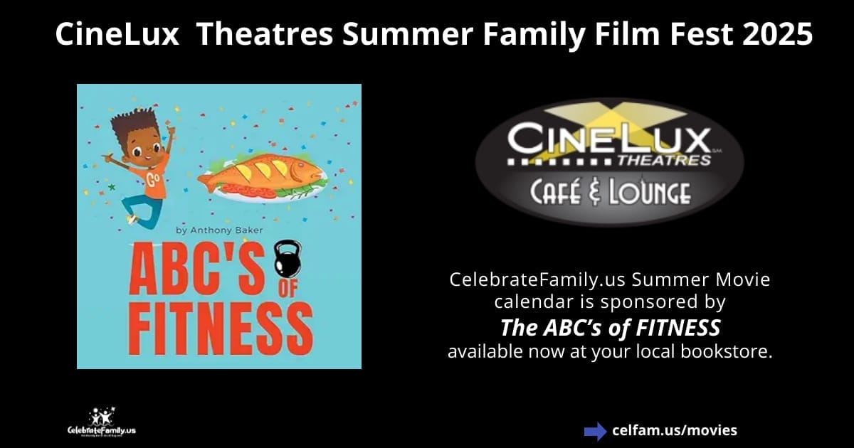 CineLux Theatres Summer Family Film Fest 2025, CineLux Theatres Summer Kids Movies 2025