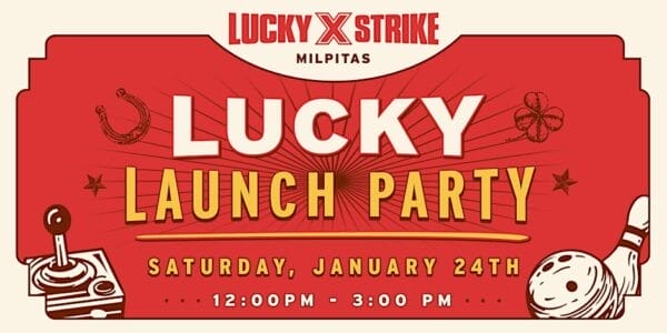 Lucky Strike Milpitas Launch Party